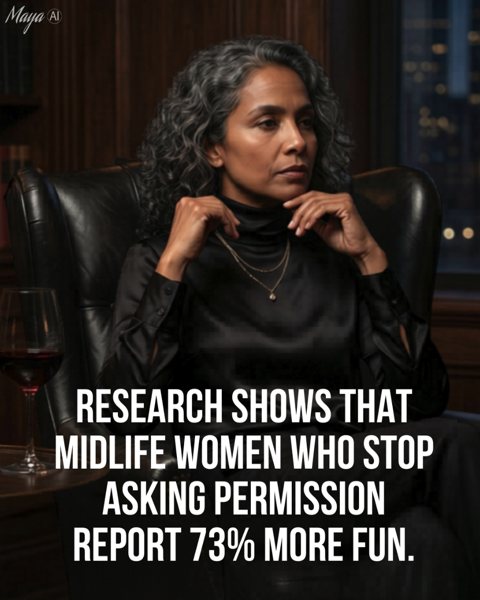 Maya in a leather chair: research shows that midlife women who stop asking permission report 73 percent more fun